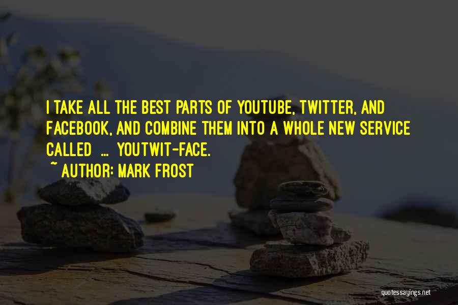 Best Facebook Quotes By Mark Frost