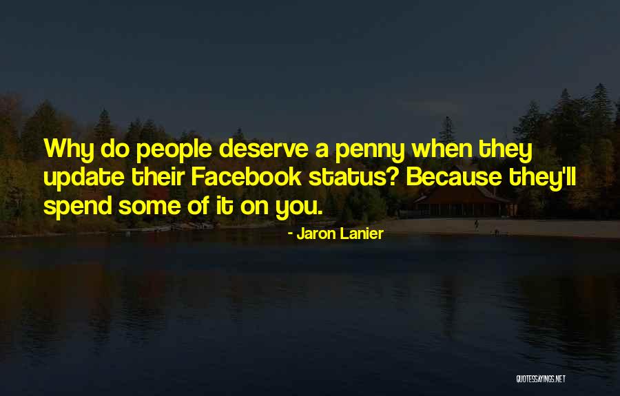 Best Facebook Status Quotes By Jaron Lanier