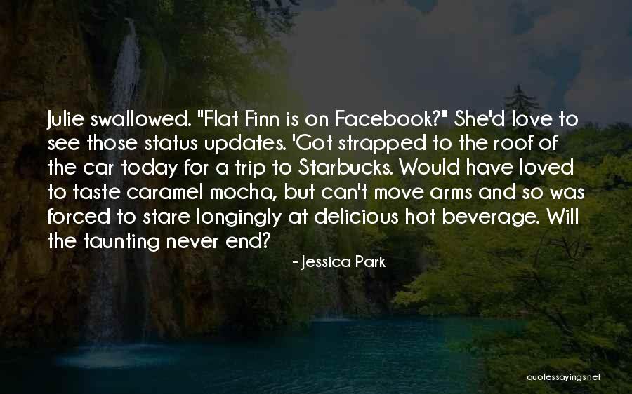 Best Facebook Status Quotes By Jessica Park