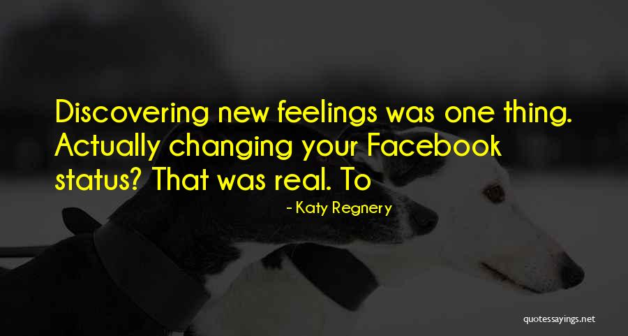 Best Facebook Status Quotes By Katy Regnery