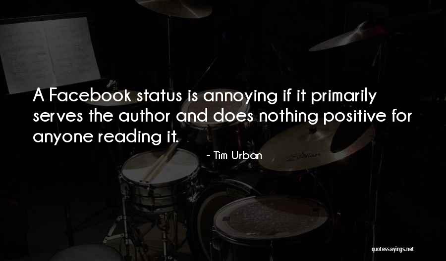 Best Facebook Status Quotes By Tim Urban