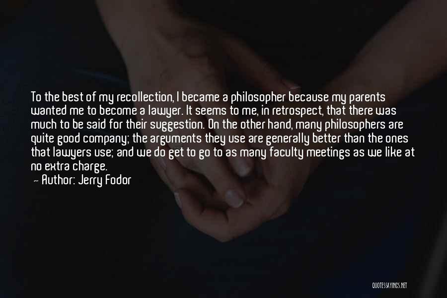 Best Faculty Quotes By Jerry Fodor