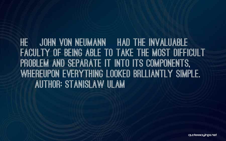 Best Faculty Quotes By Stanislaw Ulam