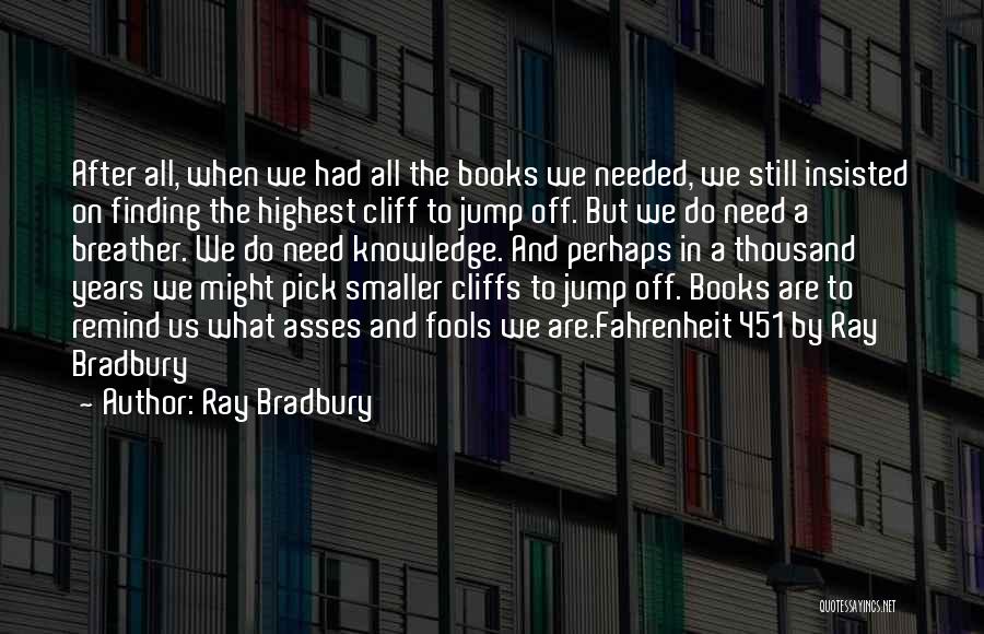 Best Fahrenheit Quotes By Ray Bradbury