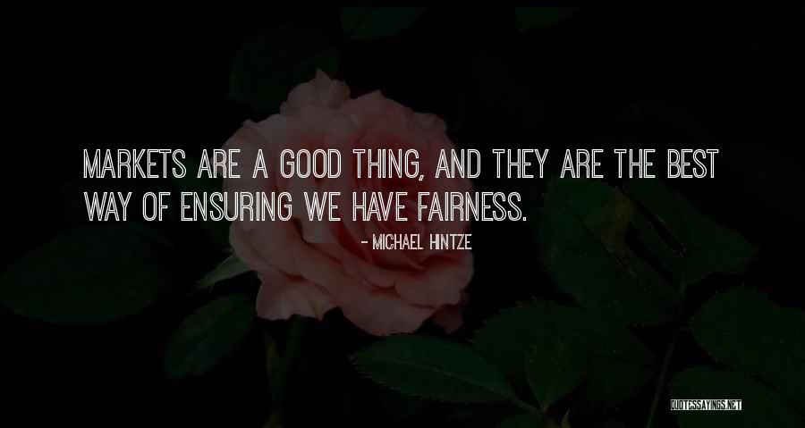 Best Fairness Quotes By Michael Hintze