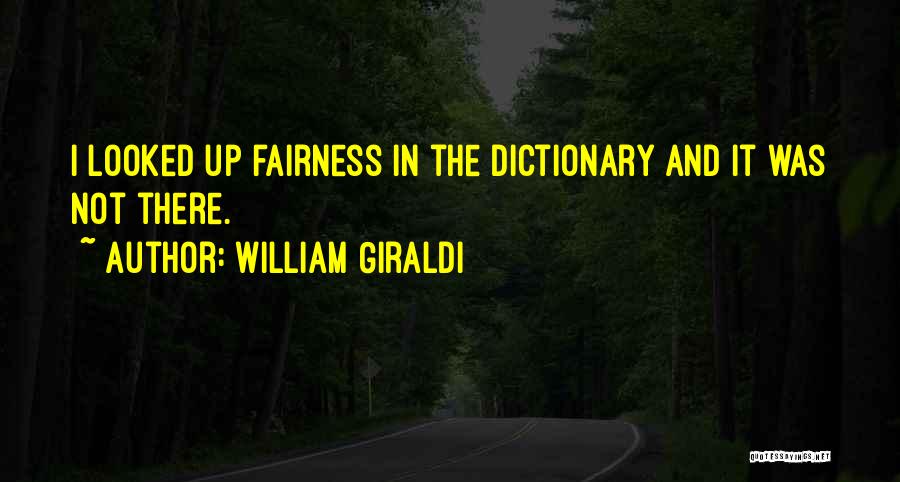 Best Fairness Quotes By William Giraldi