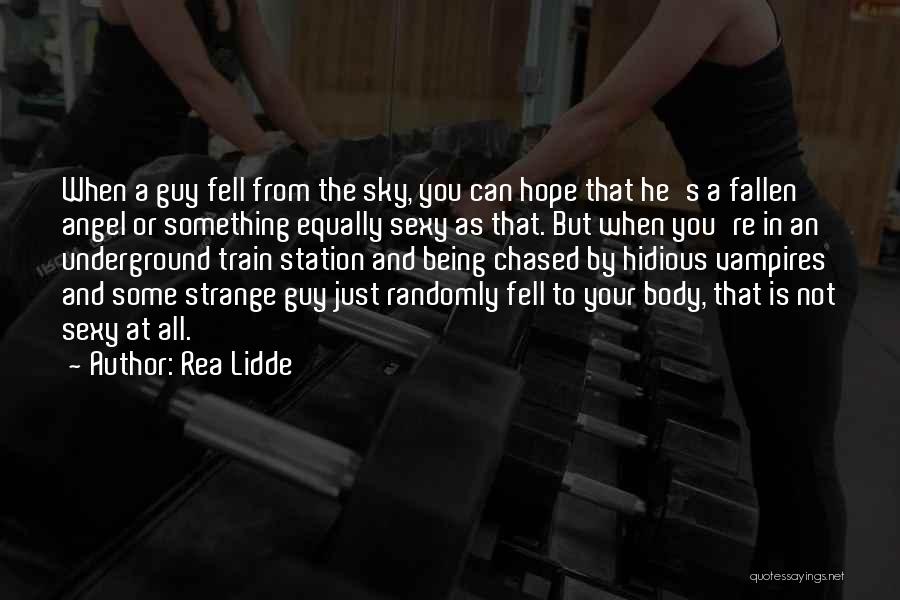 Best Fallen Angel Quotes By Rea Lidde
