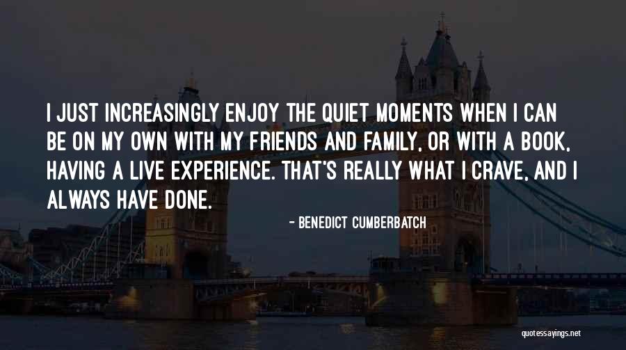 Best Family Moments Quotes By Benedict Cumberbatch