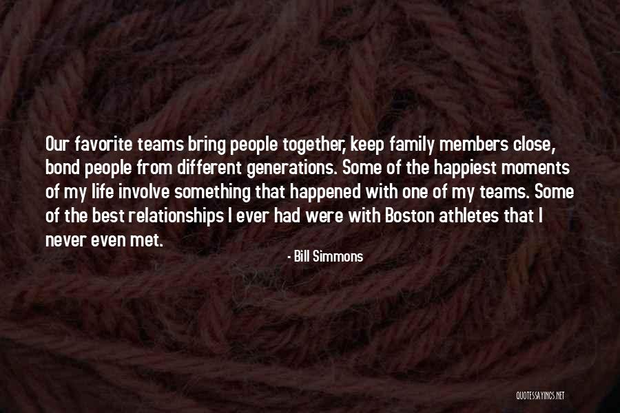 Best Family Moments Quotes By Bill Simmons