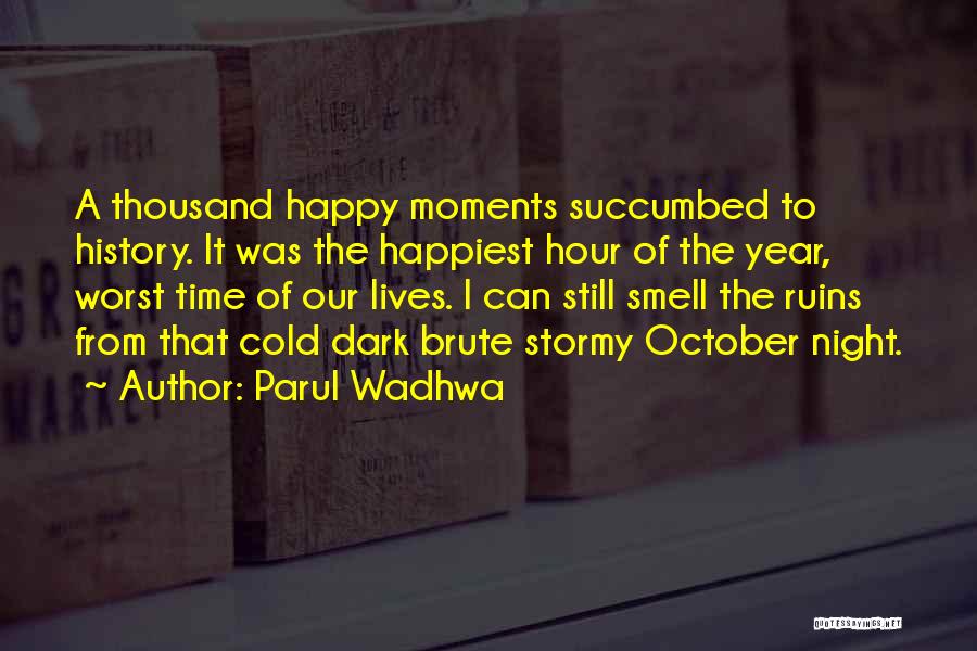 Best Family Moments Quotes By Parul Wadhwa
