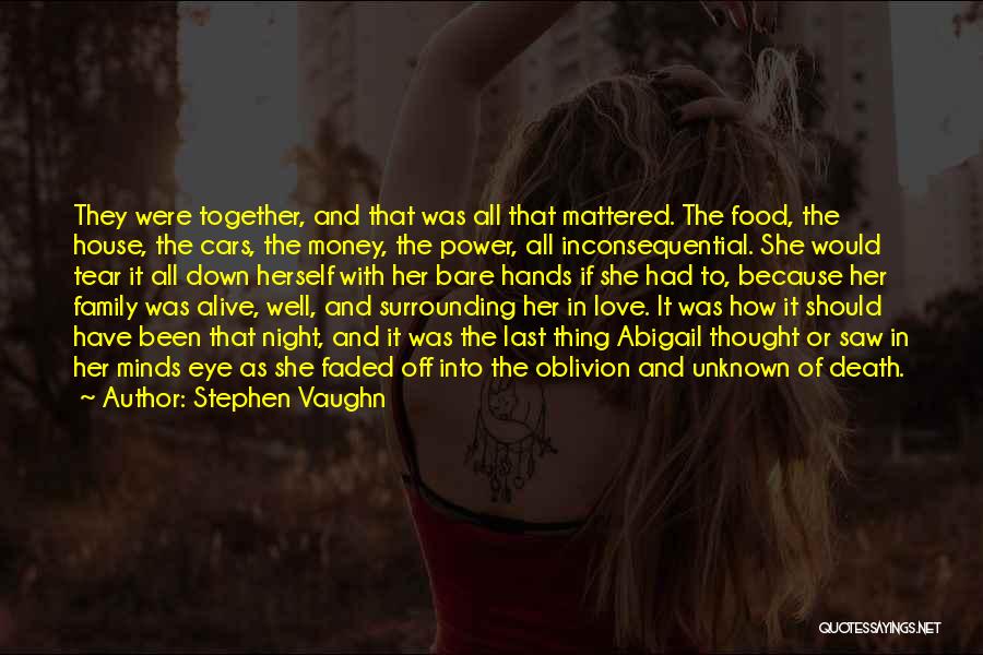 Best Family Moments Quotes By Stephen Vaughn
