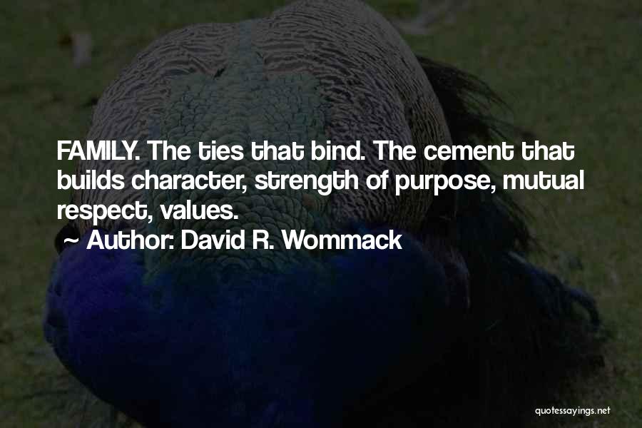Best Family Ties Quotes By David R. Wommack