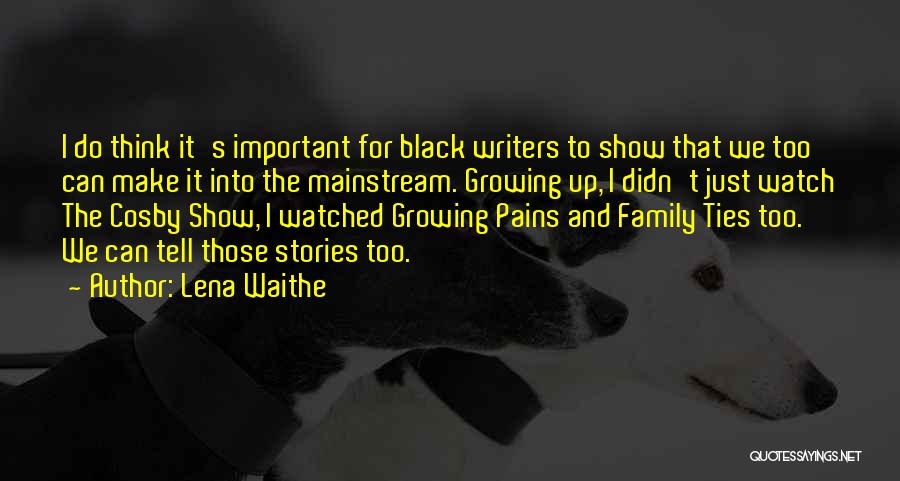 Best Family Ties Quotes By Lena Waithe