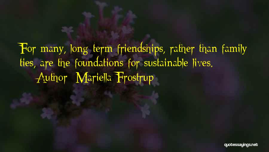 Best Family Ties Quotes By Mariella Frostrup