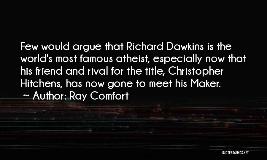 Best Famous Atheist Quotes By Ray Comfort