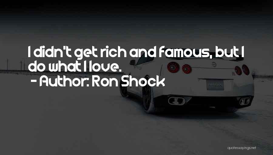 Best Famous Love Quotes By Ron Shock