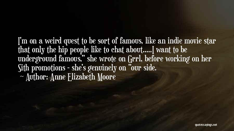 Best Famous Movie Quotes By Anne Elizabeth Moore