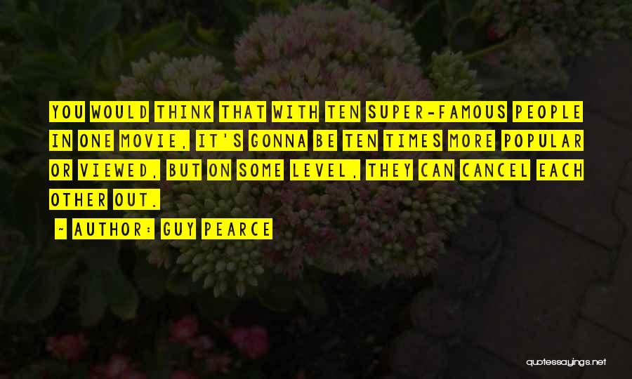 Best Famous Movie Quotes By Guy Pearce