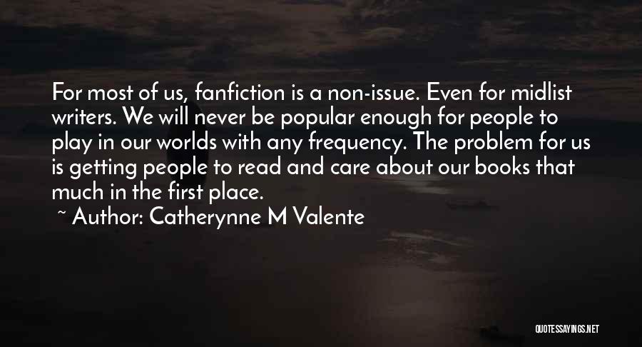 Best Fanfiction Quotes By Catherynne M Valente