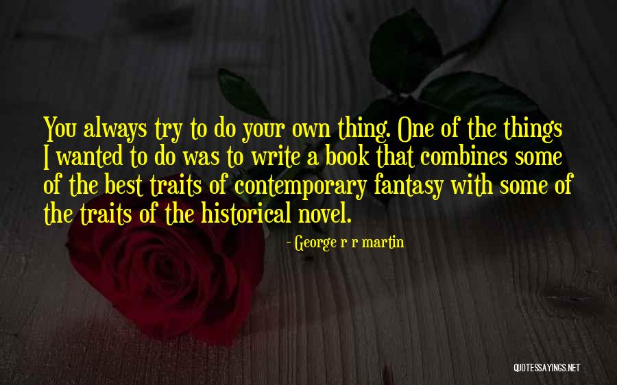 Best Fantasy Novel Quotes By George R R Martin Best Fantasy Novel Quotes By George R R Martin