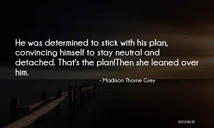 Best Fantasy Novels Quotes By Madison Thorne Grey Best Fantasy Novels Quotes By Madison Thorne Grey
