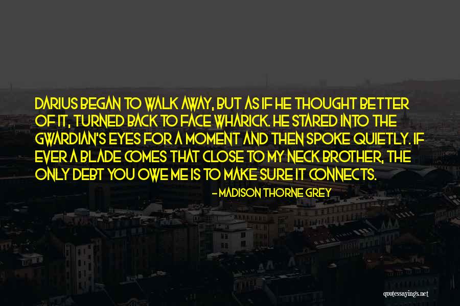 Best Fantasy Novels Quotes By Madison Thorne Grey Best Fantasy Novels Quotes By Madison Thorne Grey