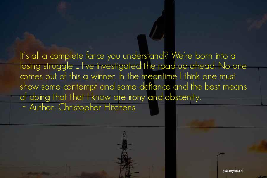 Best Farce Quotes By Christopher Hitchens