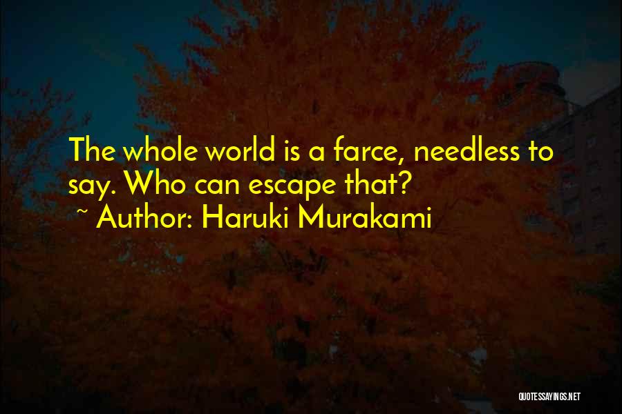 Best Farce Quotes By Haruki Murakami