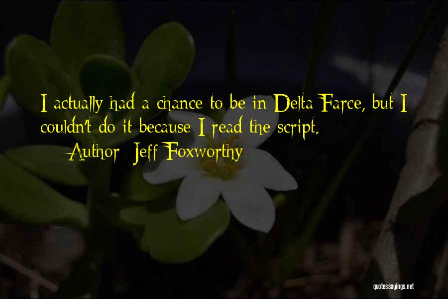 Best Farce Quotes By Jeff Foxworthy