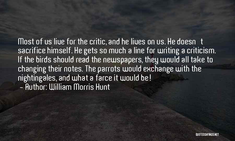 Best Farce Quotes By William Morris Hunt