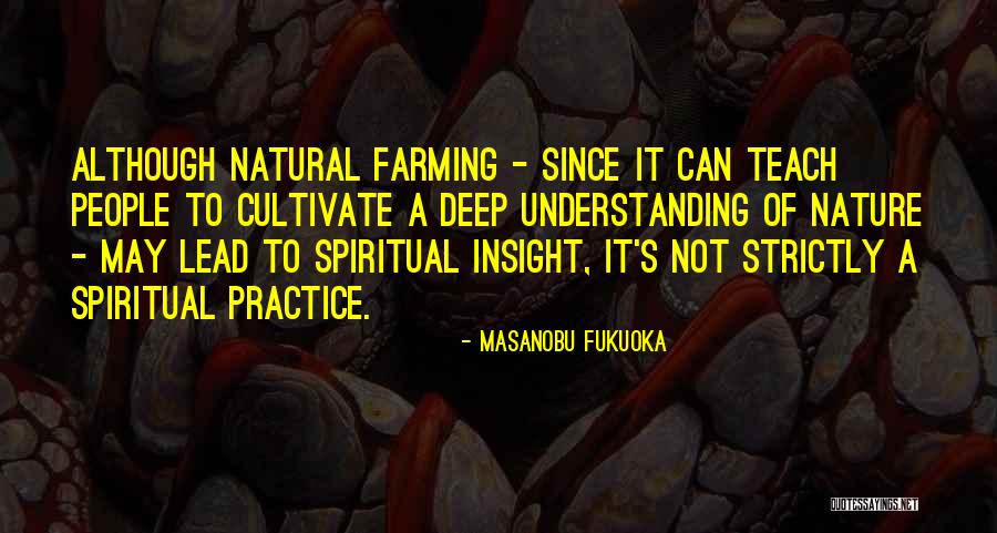 Best Farming Quotes By Masanobu Fukuoka Best Farming Quotes By Masanobu Fukuoka