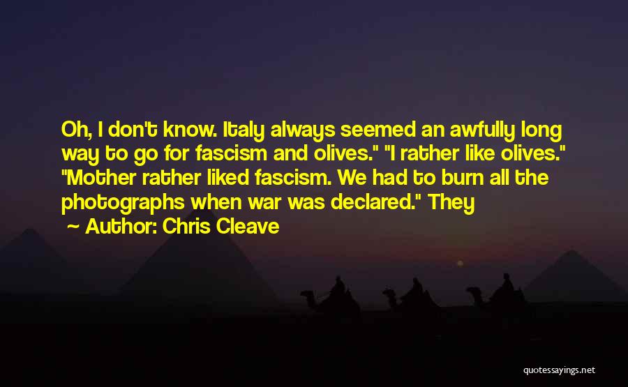 Best Fascism Quotes By Chris Cleave