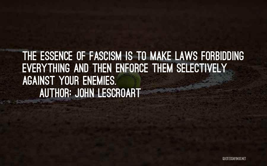 Best Fascism Quotes By John Lescroart