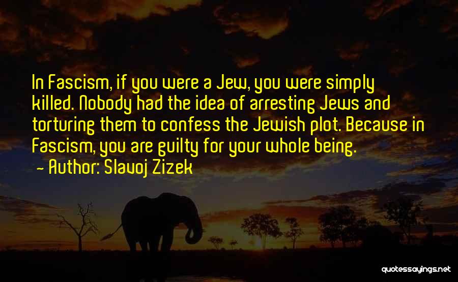 Best Fascism Quotes By Slavoj Zizek