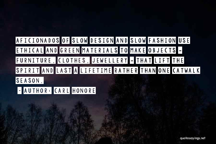 Best Fashion Design Quotes By Carl Honore