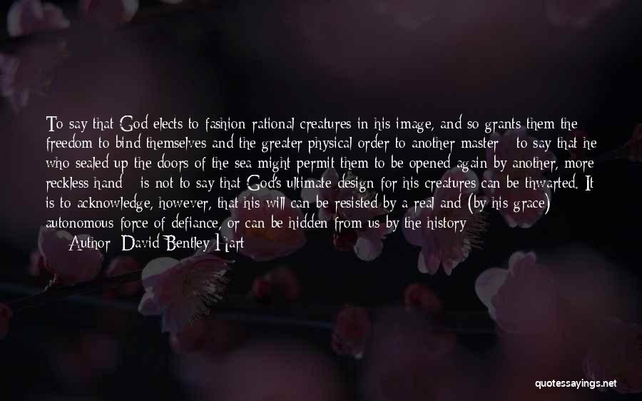 Best Fashion Design Quotes By David Bentley Hart