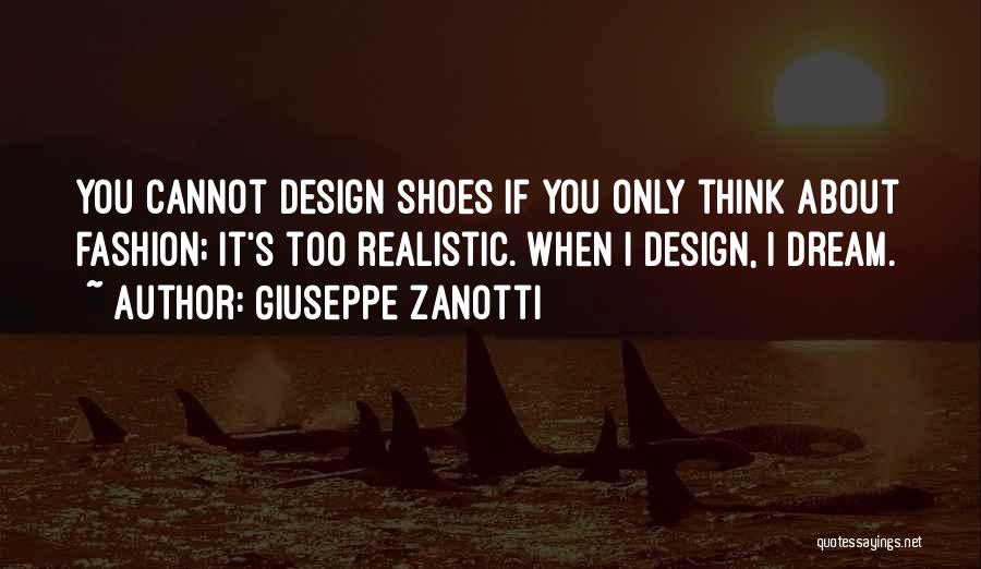 Best Fashion Design Quotes By Giuseppe Zanotti