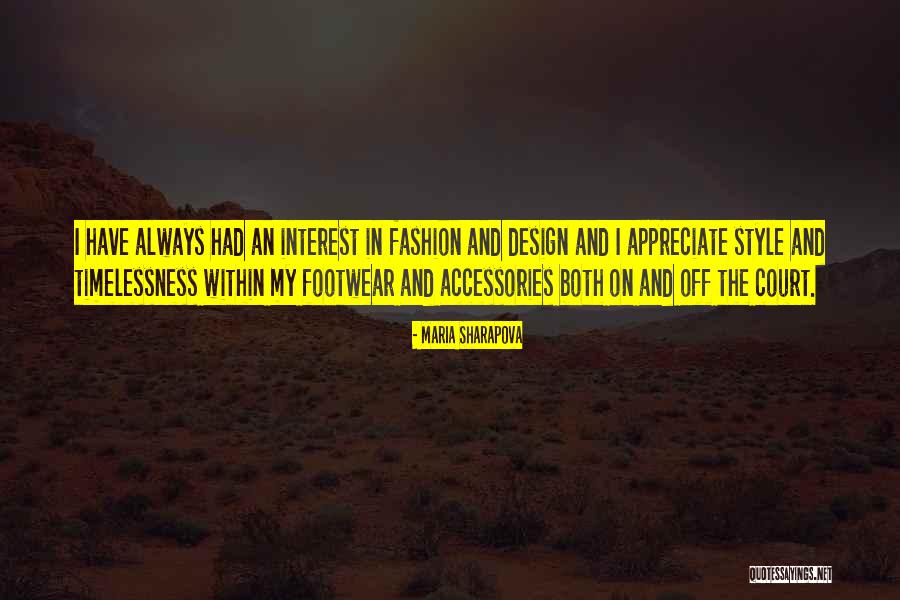 Best Fashion Design Quotes By Maria Sharapova