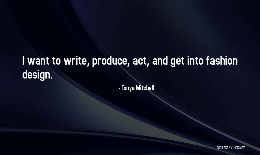 Best Fashion Design Quotes By Tonya Mitchell