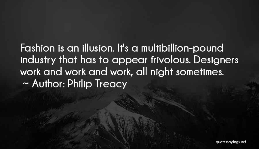 Best Fashion Designers Quotes By Philip Treacy