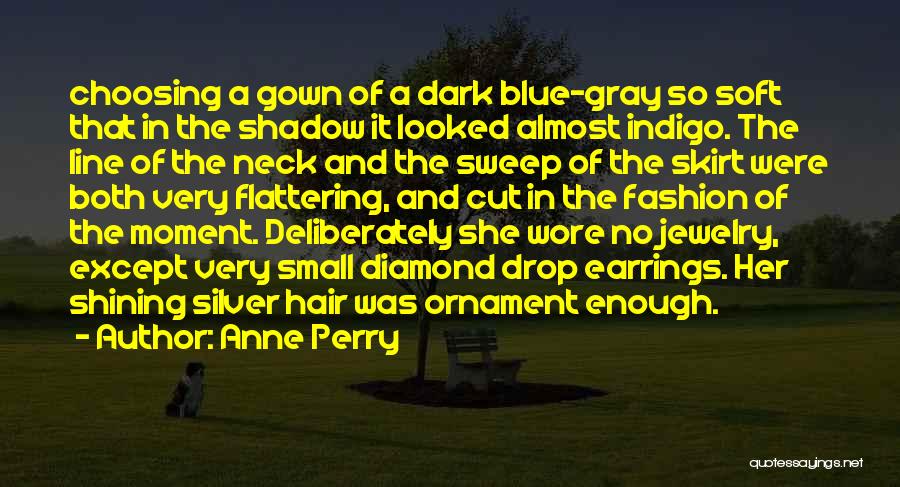 Best Fashion Hair Quotes By Anne Perry