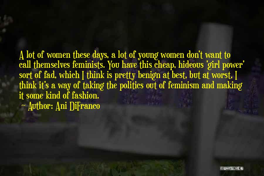 Best Fashion Quotes By Ani DiFranco Best Fashion Quotes By Ani DiFranco