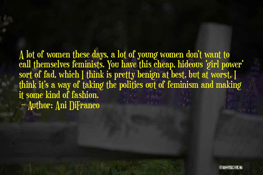 Best Fashion Quotes By Ani DiFranco