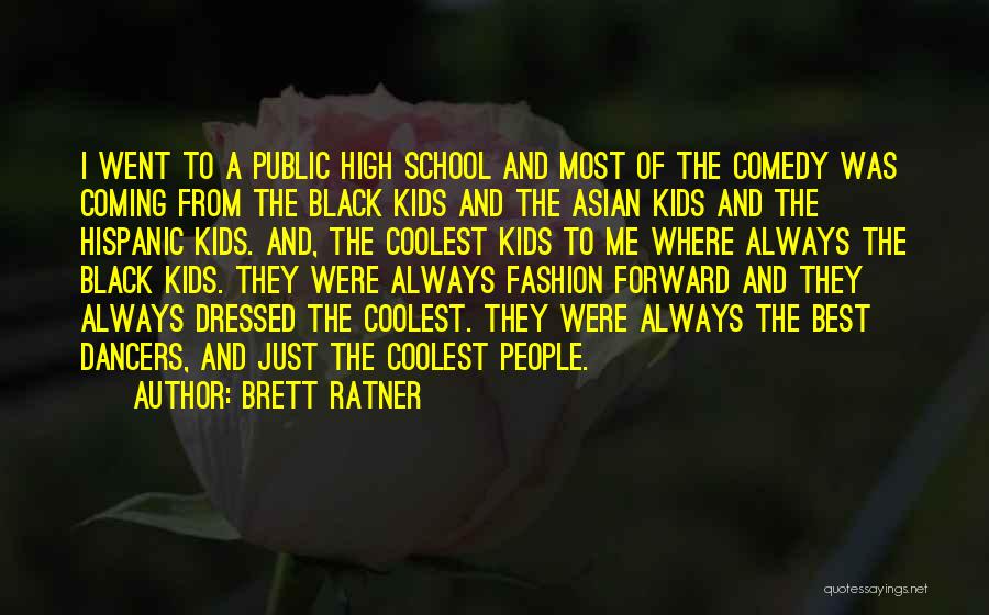 Best Fashion Quotes By Brett Ratner