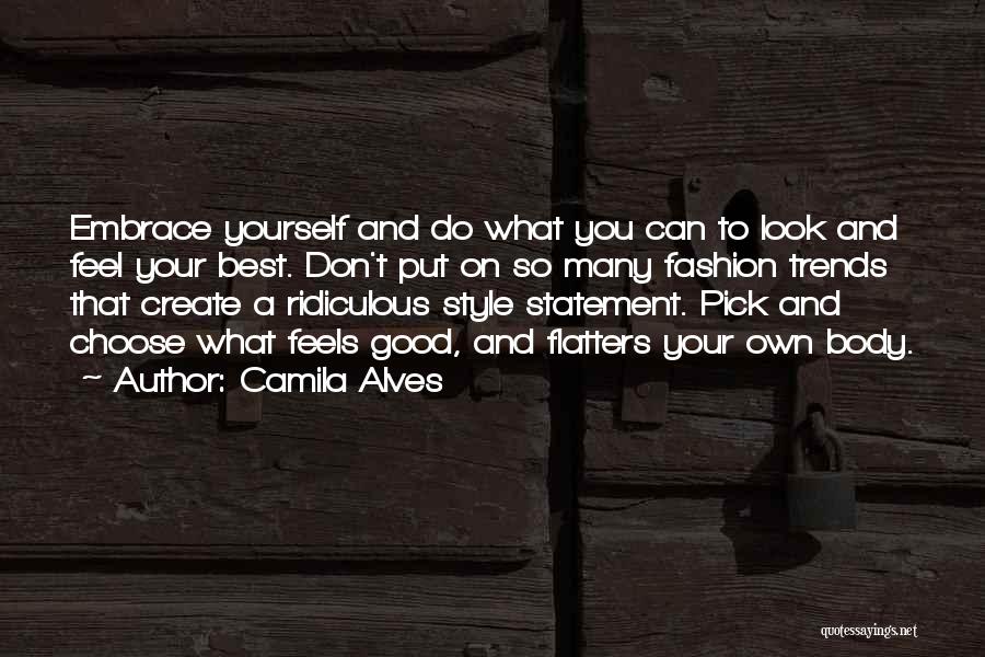 Best Fashion Quotes By Camila Alves