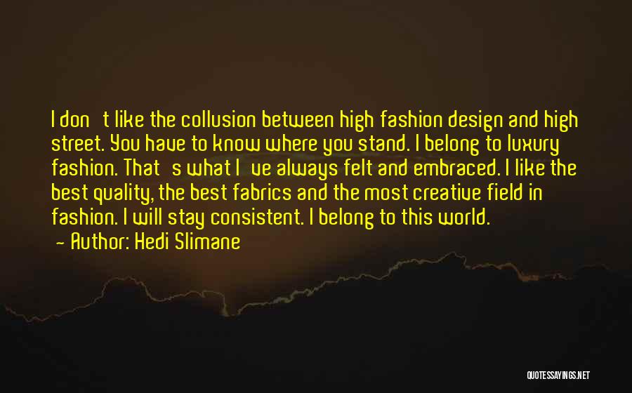 Best Fashion Quotes By Hedi Slimane