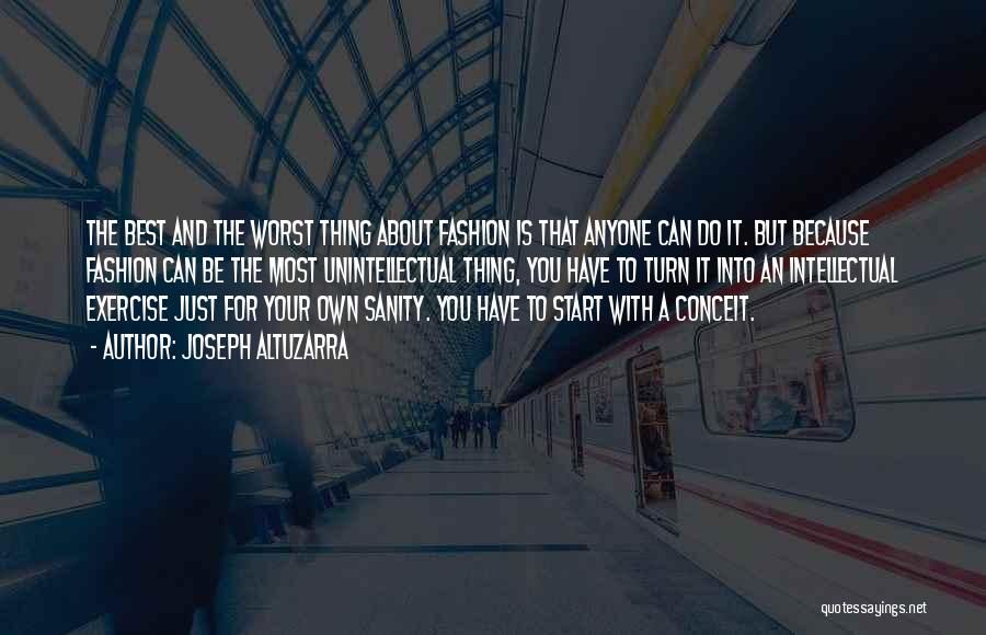 Best Fashion Quotes By Joseph Altuzarra Best Fashion Quotes By Joseph Altuzarra