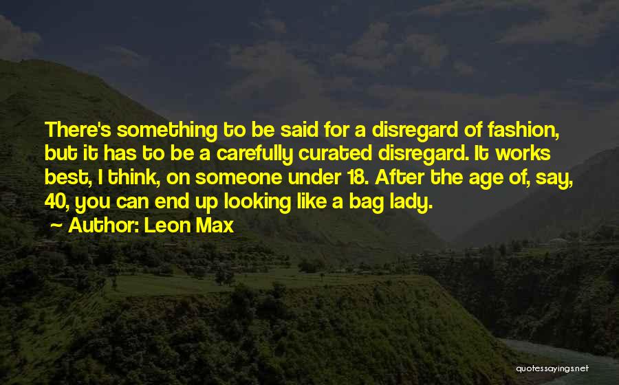 Best Fashion Quotes By Leon Max