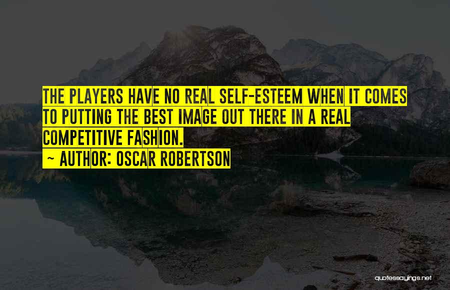 Best Fashion Quotes By Oscar Robertson