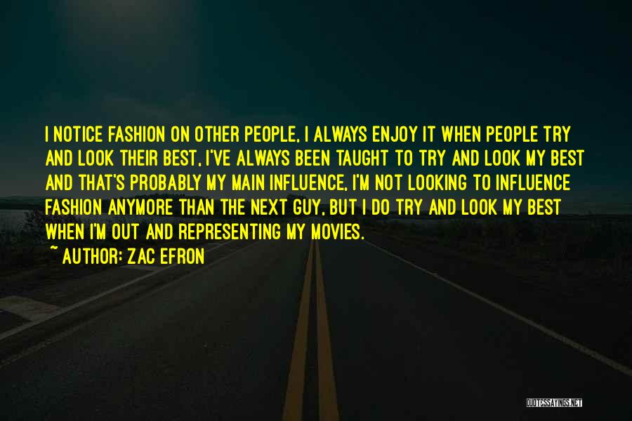 Best Fashion Quotes By Zac Efron